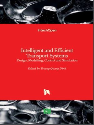 cover image of Intelligent and Efficient Transport Systems: Design, Modelling, Control and Simulation